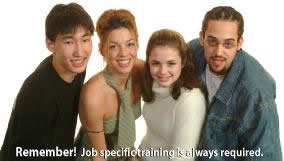 Remember! Job specific training is always required